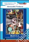 Blecca. La strega più strega e tutti gli altri libro di Verducci Alessandra