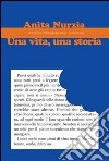 Una vita, una storia libro