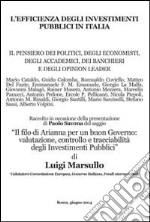 L'efficienza degli investimenti pubblici in Italia. Il pensiero dei politici, degli economisti, degli accademici, dei banchieri e degli opinionisti