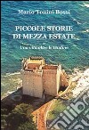 Piccole storie di mezza estate e una vita oltre le tendine libro