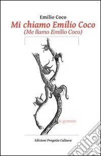 Mi chiamo Emilio Coco-Me llamo Emilio Coco. Ediz. bilingue libro