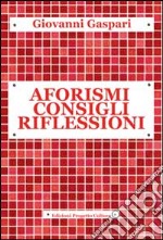 Aforismi consigli riflessioni libro