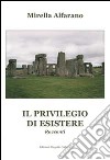 Il privilegio di esistere libro