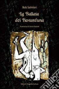 La ballata dei bastarduna libro