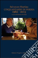 Cinquantanni di poesia 1962-2013 libro