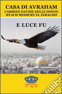 E luce fu