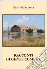 Racconti di gente comune libro