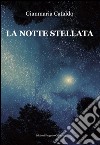 La notte stellata libro di Cataldo Gianmaria