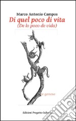 Di quel poco di vita (De lo poco de vida) libro