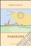 Parolino libro di Ciminelli Raffaele