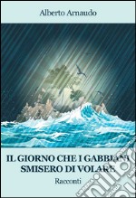 Il giorno che i gabbiani smisero di volare libro