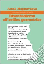 Disobbedienza all'ordine geometrico libro