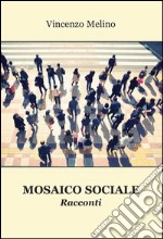 Mosaico sociale libro