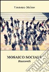 Mosaico sociale libro di Melino Vincenzo