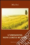 L'emozione non lascia scampo libro di Feri Mita