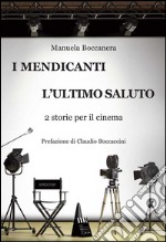 I mendicanti-L'ultimo saluto. 2 storie per il cinema libro