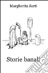 Storie banali libro