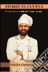 Storie in cucina. Racconti e ricette dello chef Stefano Intraligi libro