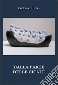 Dalla parte delle cicale