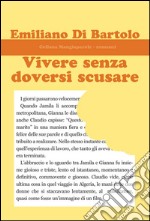 Vivere senza doversi scusare libro