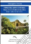 Cipro fra mito e storia nella cultura italiana. Rotture e continuità nel Mediterraneo libro di Semola Giuseppina