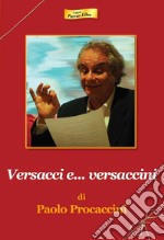 Versacci e... versaccini