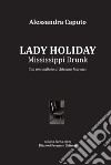 Lady Holiday. Mississippi Drunk libro