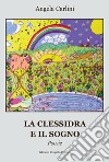 La clessidra e il sogno libro di Carlini Angela