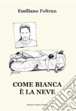 Come bianca è la neve libro