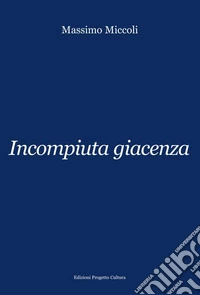 Incompiuta giacenza