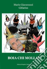 Boia chi molla! libro