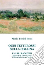 Quei tetti rossi sulla collina e altri racconti. Sulle note di Edward Grieg «Holberg suite op. 40» per pf libro