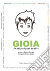 Gioia. Antologia di poeti bambini libro