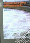 Tecniche per la difesa dall'inquinamento. Atti del 26º Corso di aggiornamento (giugno 2005) libro di Frega G. (cur.)