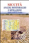Siccità, analisi, monitoraggio e mitigazione. Applicazioni in Sicilia libro