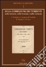 Sulla correlazione dei torrenti nella Svizzera, nella Francia e nella Carinzia