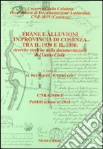 Frane e alluvioni in provincia di Cosenza tra il 1930 e il 1950. Ricerche storiche nella documentazione del Genio Civile