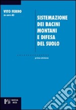 Sistemazione dei bacini montani e difesa del suolo libro