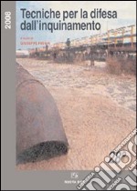 Tecniche per la difesa dall'inquinamento. Atti del 28º corso di aggiornamento (giugno 2007) libro