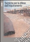 Tecniche per la difesa dall'inquinamento. Atti del 28º corso di aggiornamento (giugno 2007) libro di Frega G. (cur.)