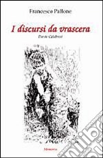 I discursi di vrascera. Testo calabrese e italiano
