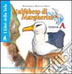 Alfabeto di Margherita. Lettera A. Ediz. illustrata. Vol. 2 libro