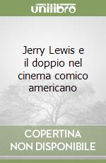 Jerry Lewis e il doppio nel cinema comico americano