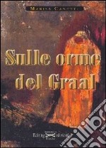 Sulle orme del Graal libro