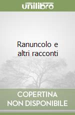 Ranuncolo e altri racconti libro