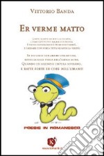 Verme matto (Er) libro