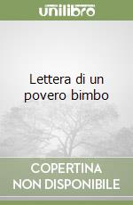 Lettera di un povero bimbo libro