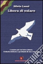 Libera di volare libro