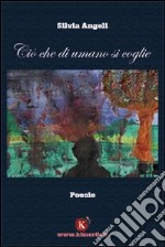 Ciò che di umano si coglie libro