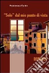 Solo dal mio punto di vista libro